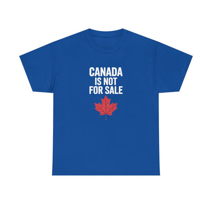 Canada Is Not For Sale T-shirt