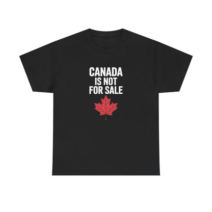 Canada Is Not For Sale T-shirt