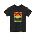 I Can't Hear You I'm Gaming T-Shirt