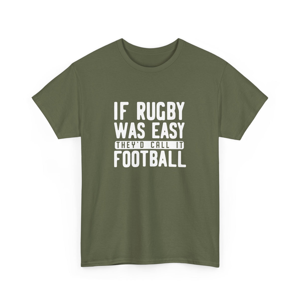 If Rugby Was Easy They Would Call It Football