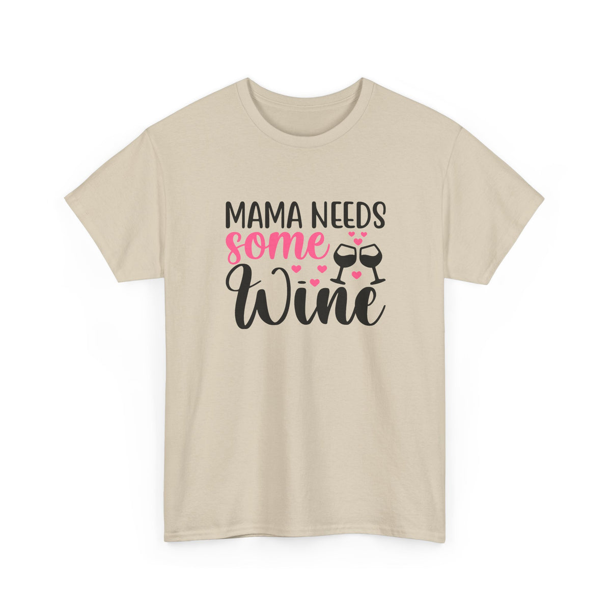 Mama Needs Some Wine T-Shirt