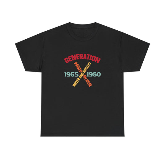 "Gen X " Hoses and Neglect T-shirt