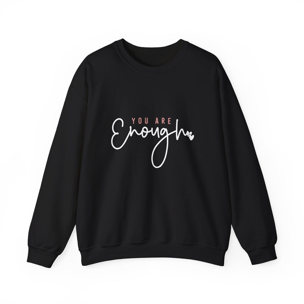 You Are Enough Sweatshirt