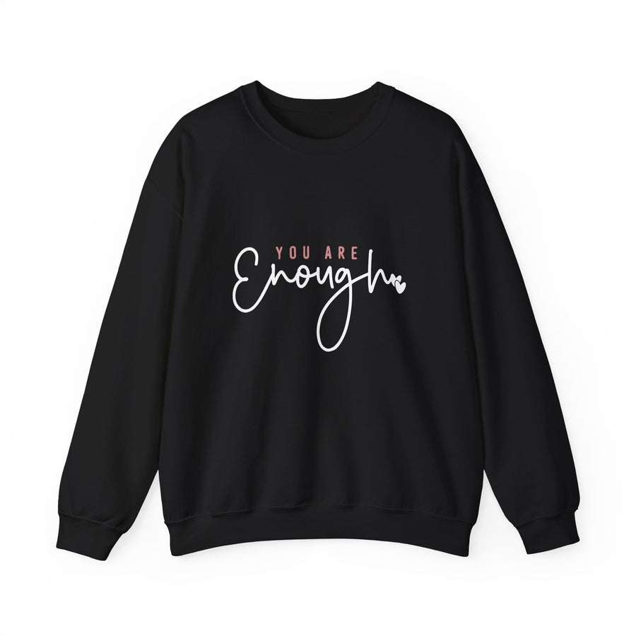 You Are Enough Sweatshirt