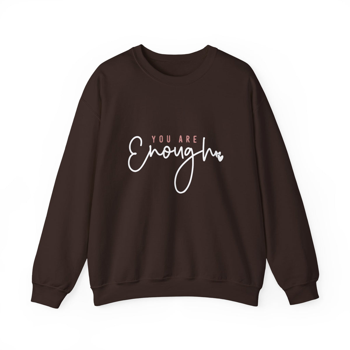 You Are Enough Sweatshirt