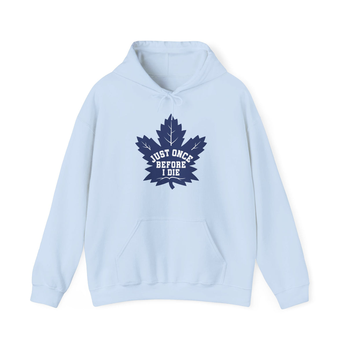 Maple Leafs "Just Once" Sweatshirt