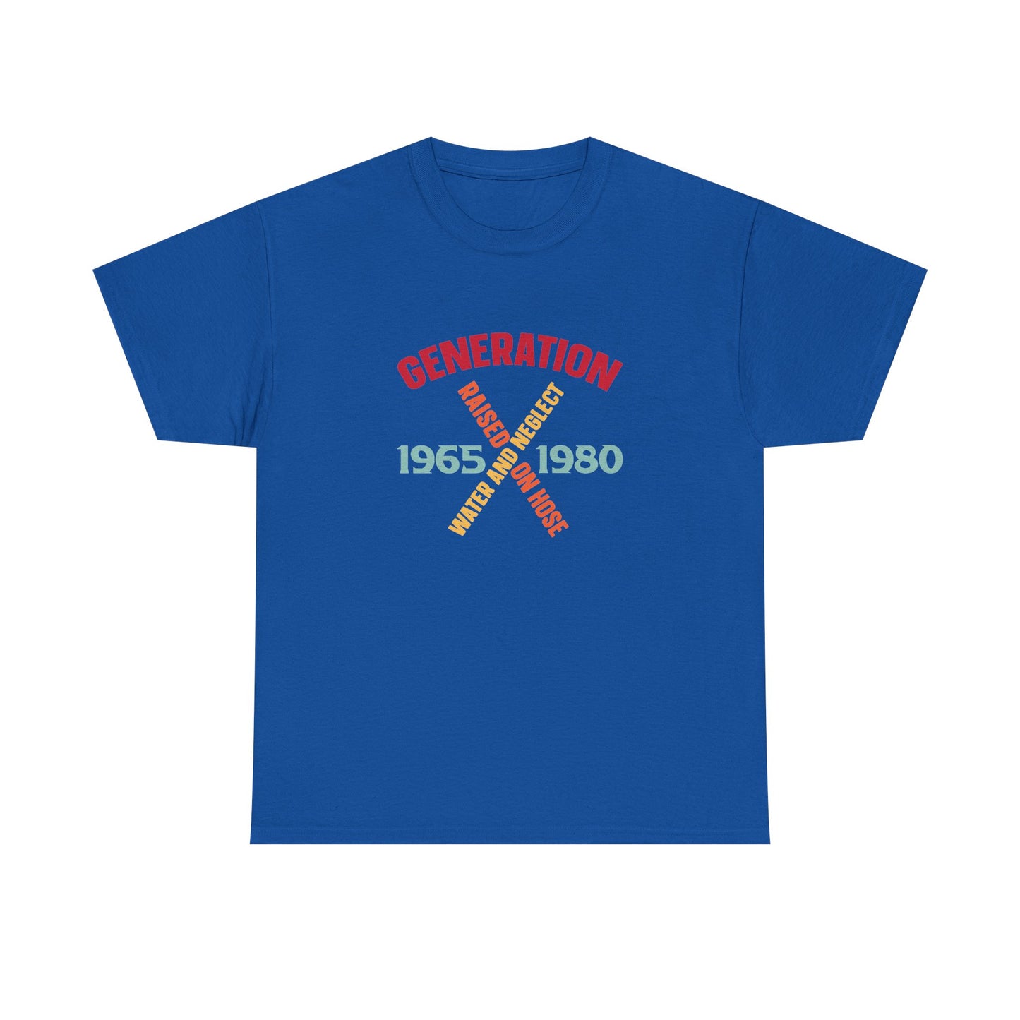 "Gen X " Hoses and Neglect T-shirt