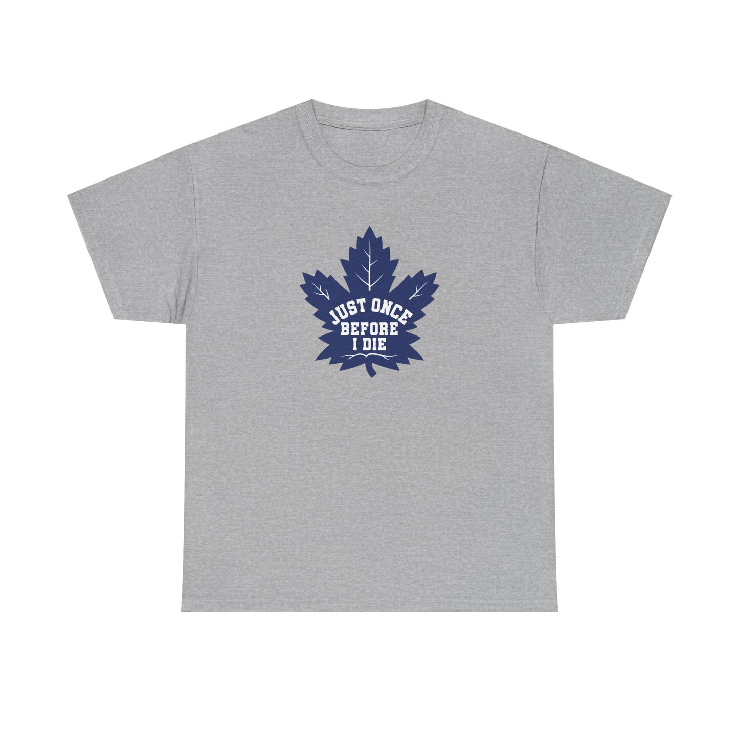 Maple Leafs "Just Once" T-shirt