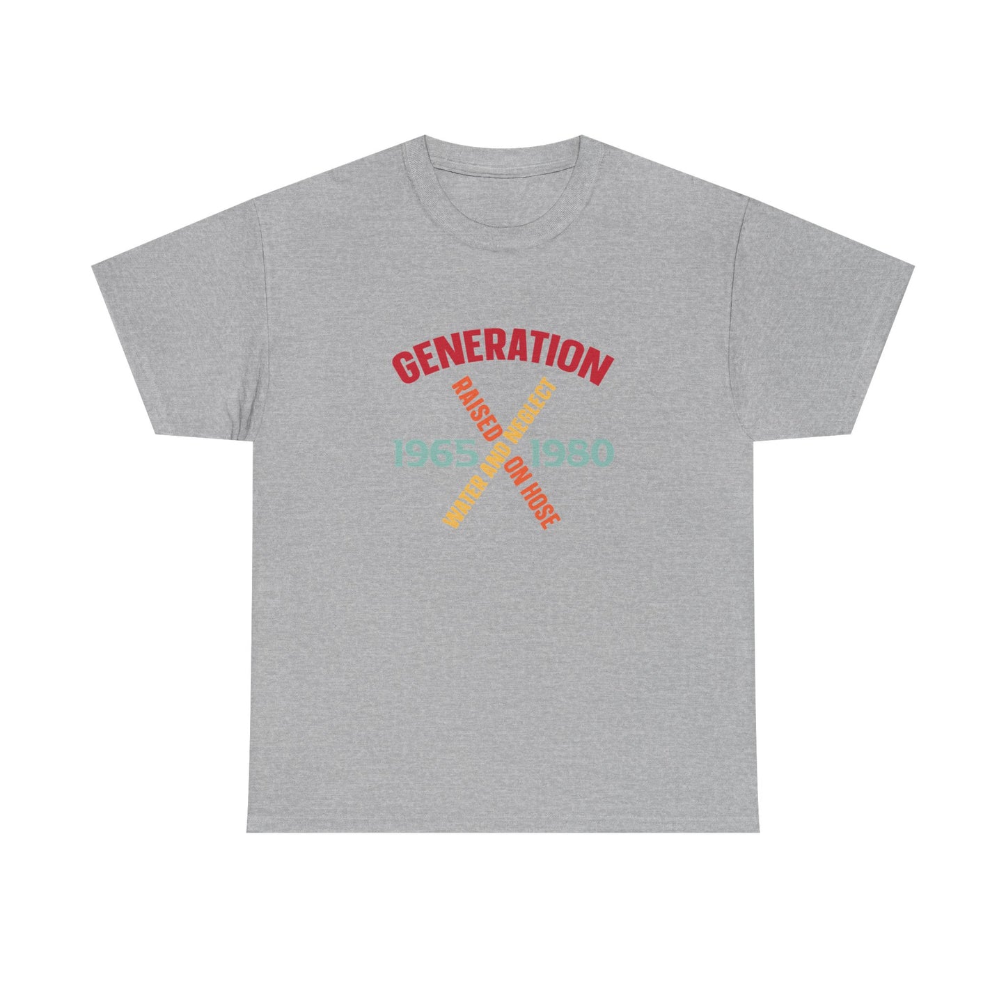 "Gen X " Hoses and Neglect T-shirt