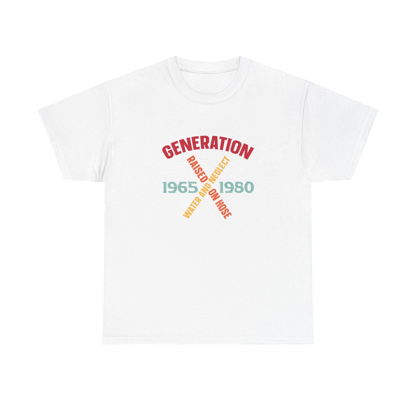 "Gen X " Hoses and Neglect T-shirt