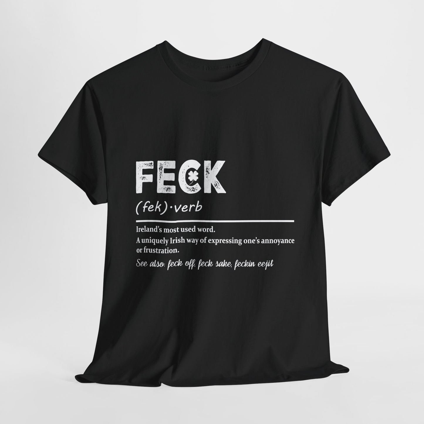 Feck- Irish Definition T-Shirt