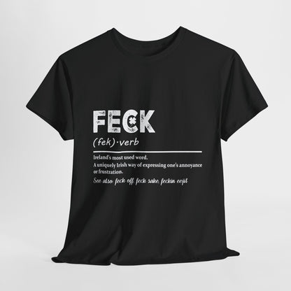 Feck- Irish Definition T-Shirt