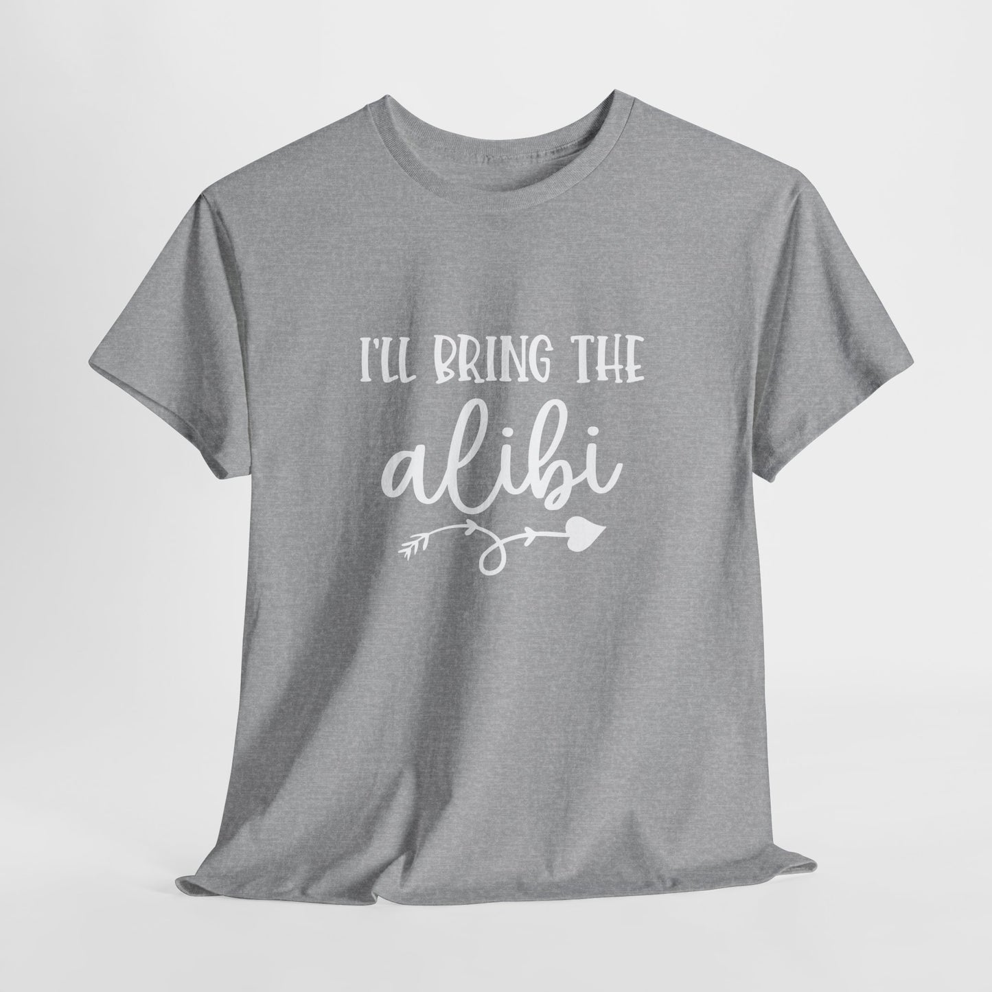 I'll Bring The Alibi T-shirt