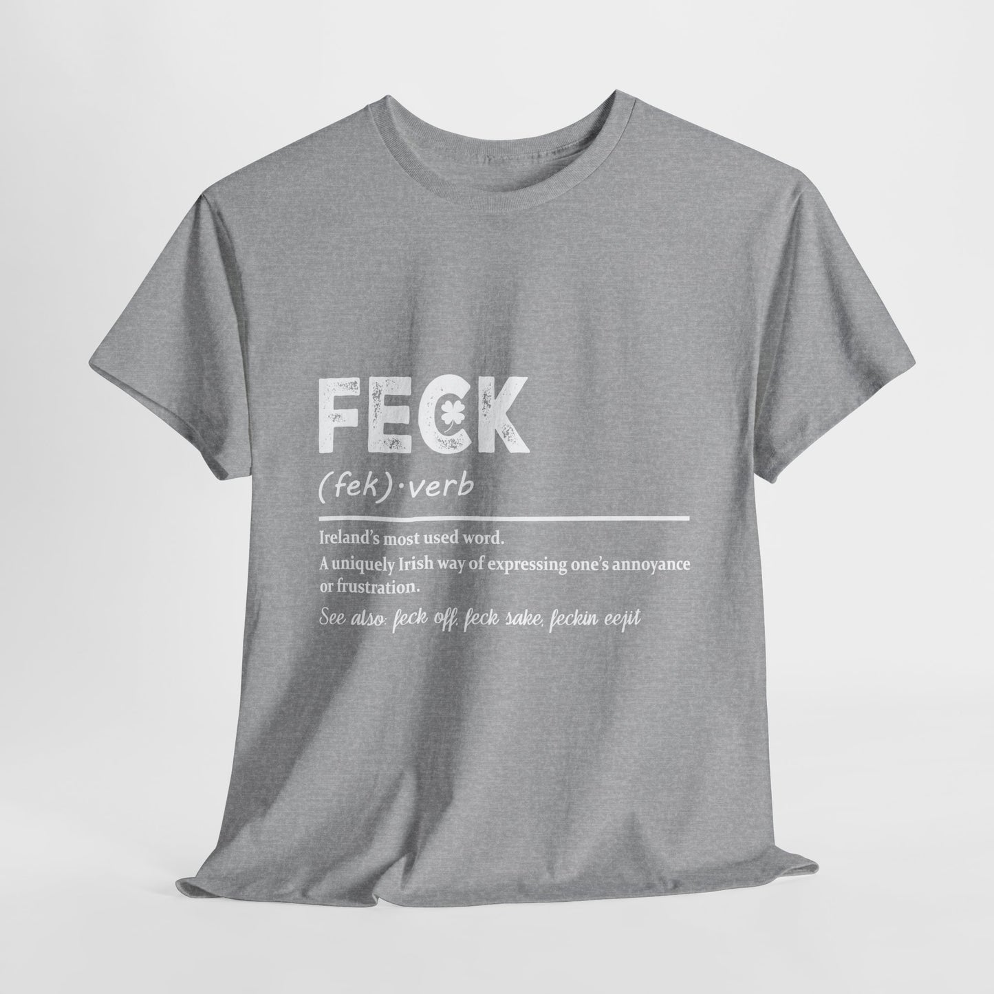 Feck- Irish Definition T-Shirt