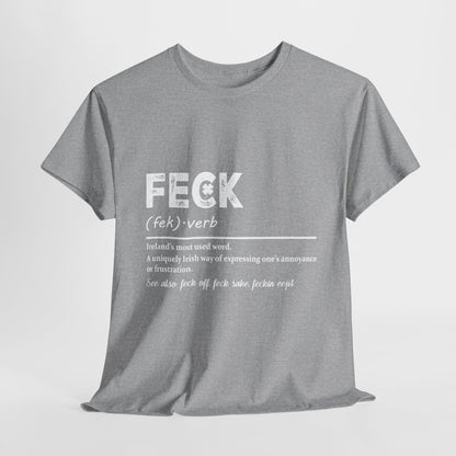 Feck- Irish Definition T-Shirt