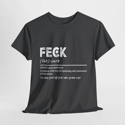 Feck- Irish Definition T-Shirt