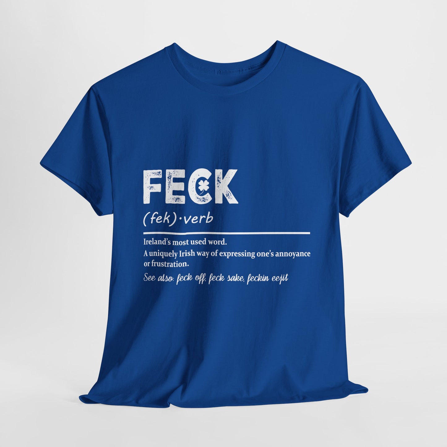 Feck- Irish Definition T-Shirt