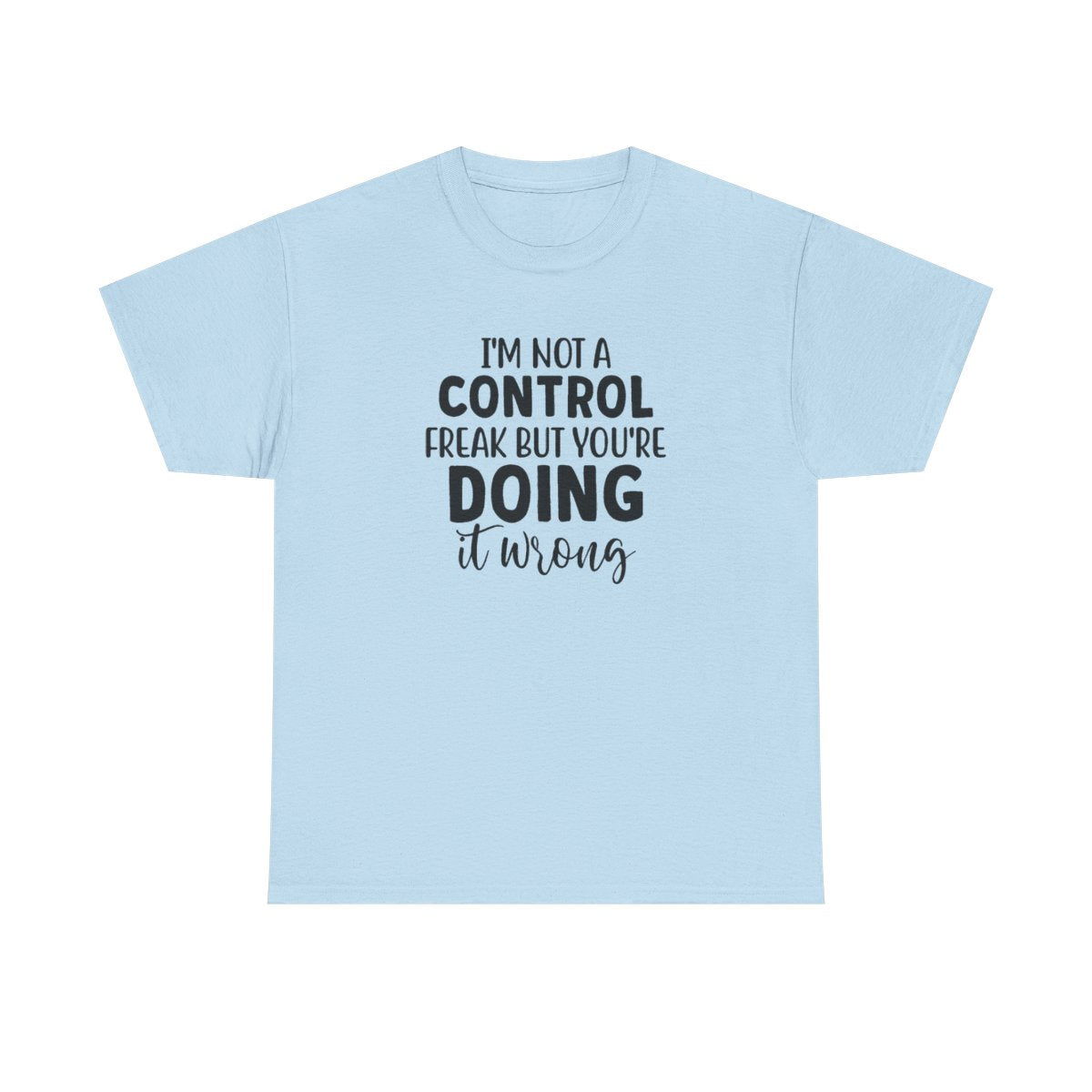 I'm Not a Control Freak But