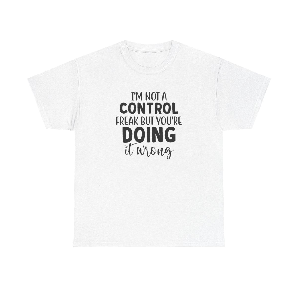 I'm Not a Control Freak But