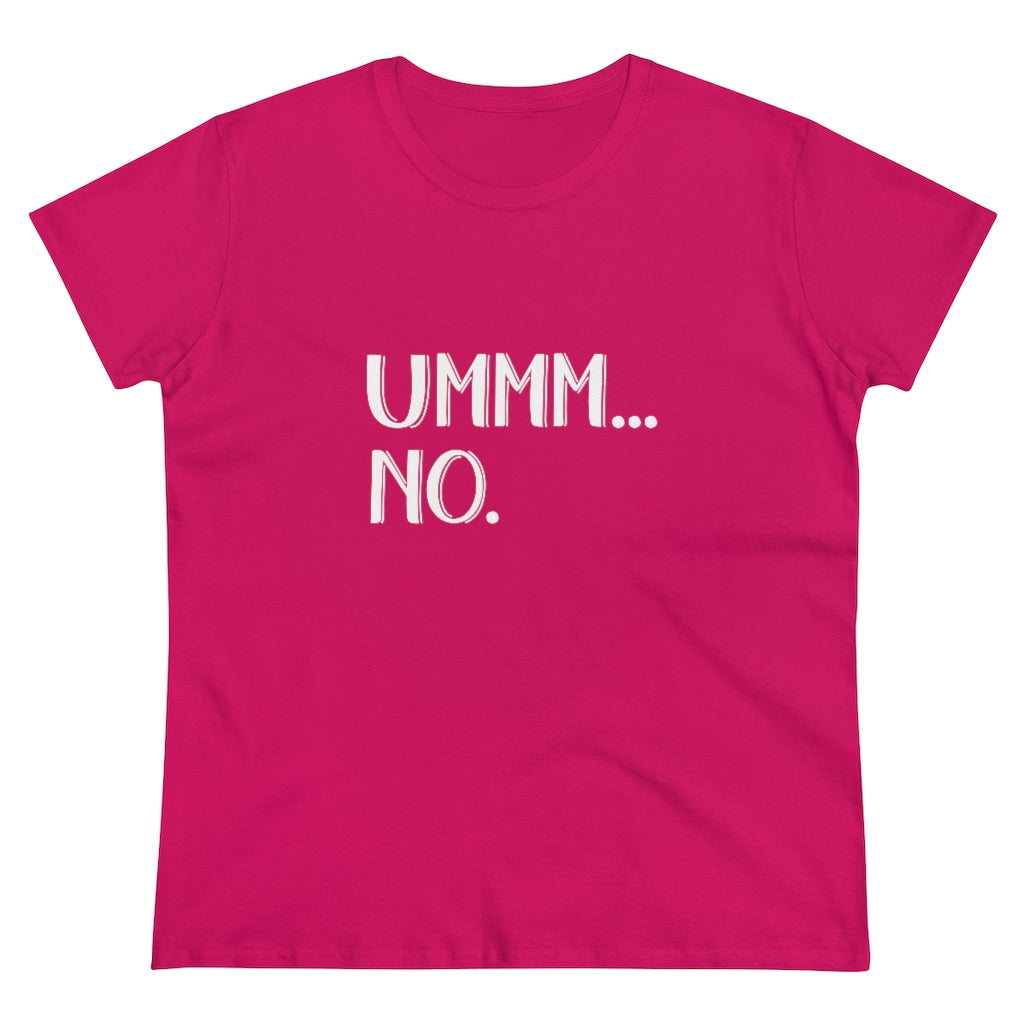 UMMM NO Ladies T-Shirt