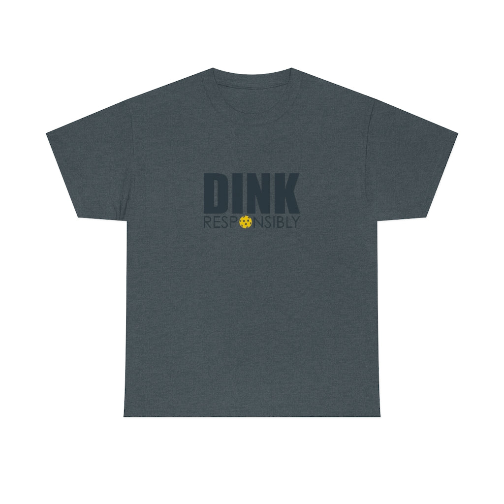Dink Responsibly Cotton Tee