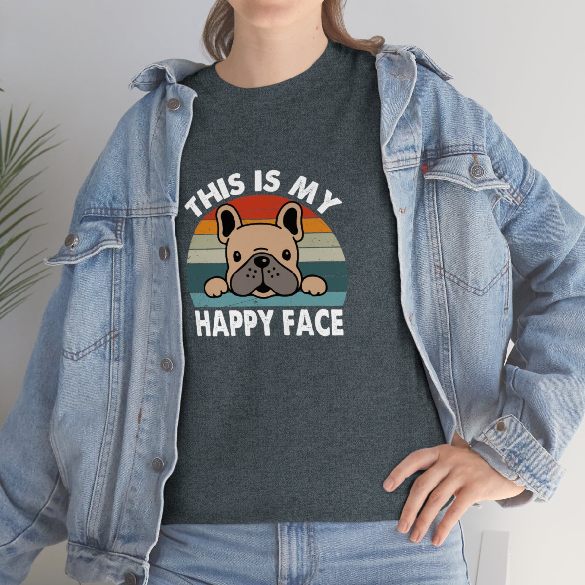 French Bull Dog Tee This Is My Happy Face