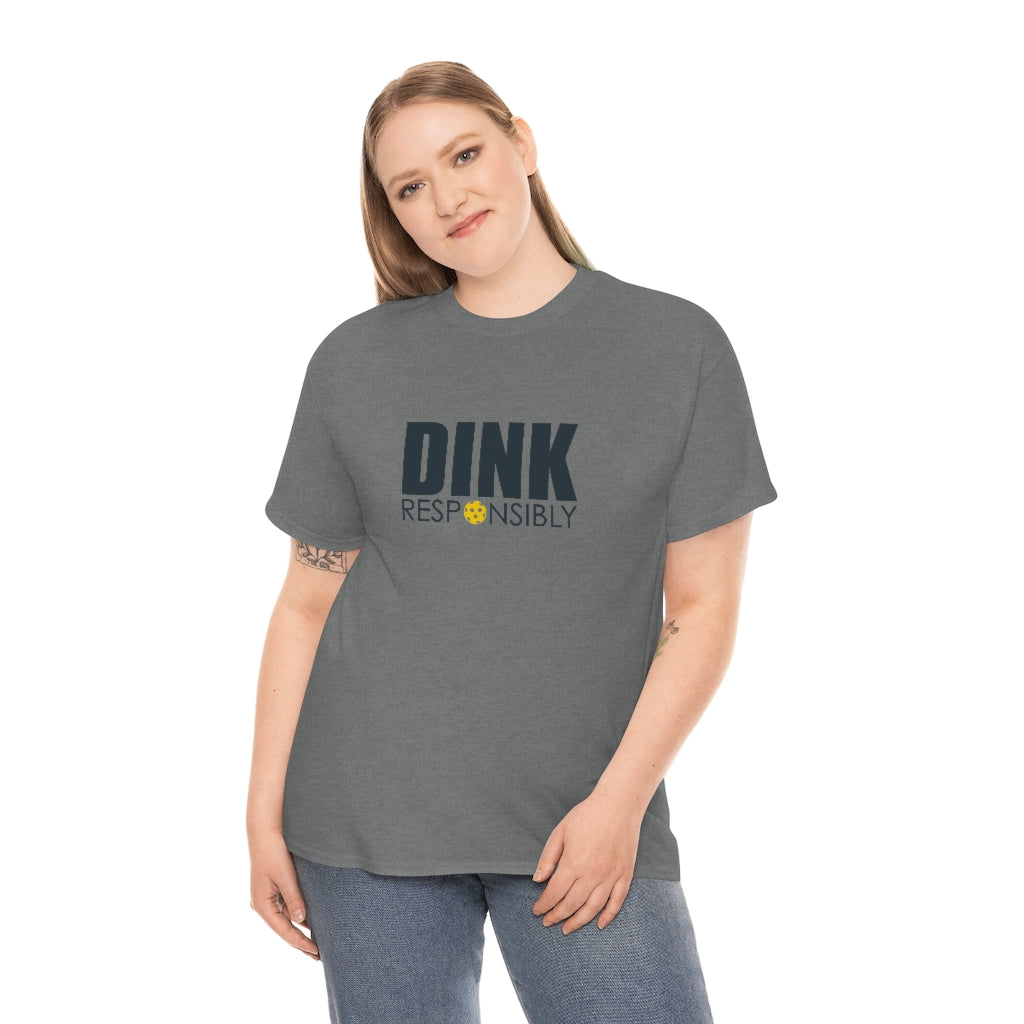 Dink Responsibly Cotton Tee