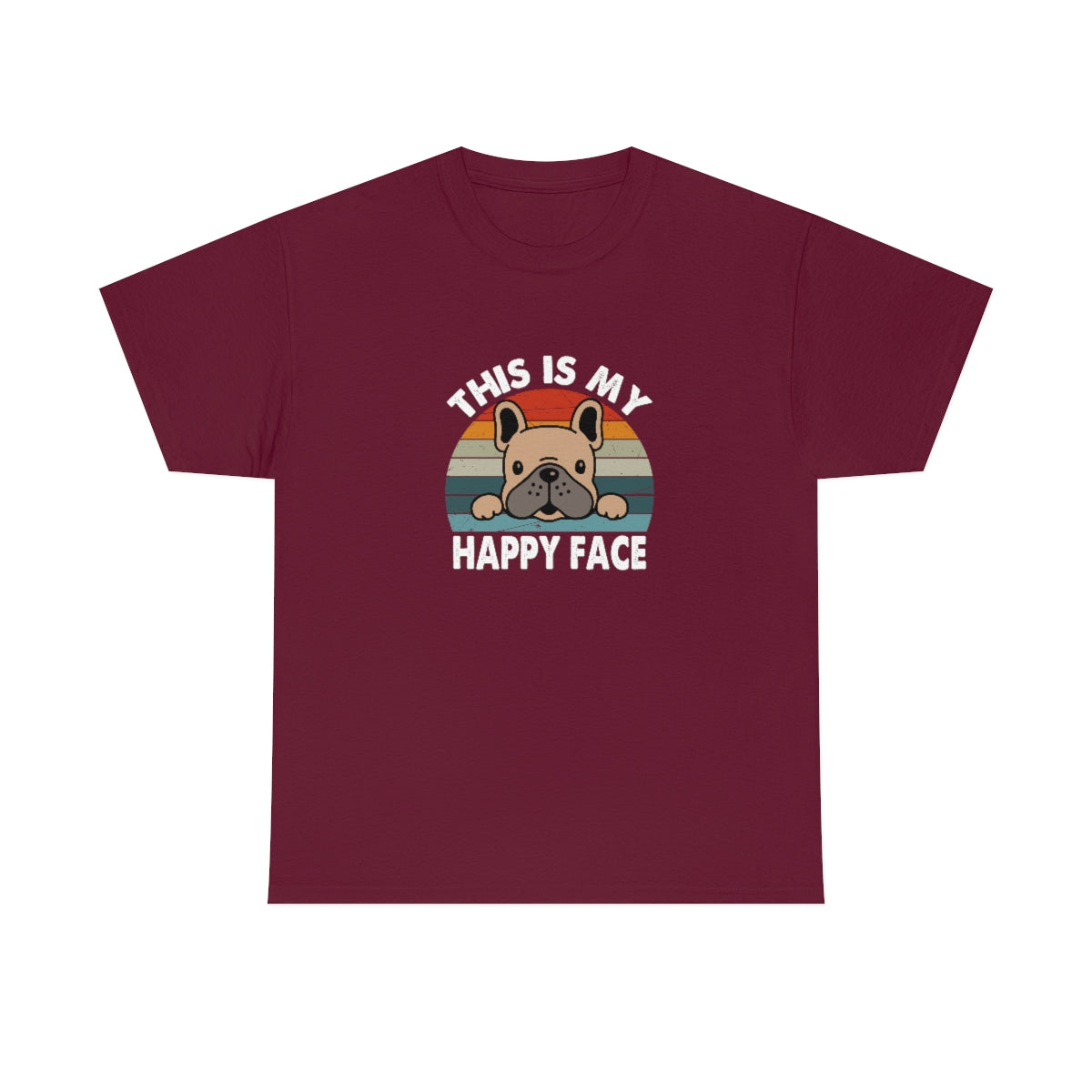 French Bull Dog Tee This Is My Happy Face