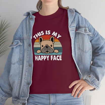 French Bull Dog Tee This Is My Happy Face