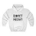 Don't Stress Meowt Hooded Sweatshirt