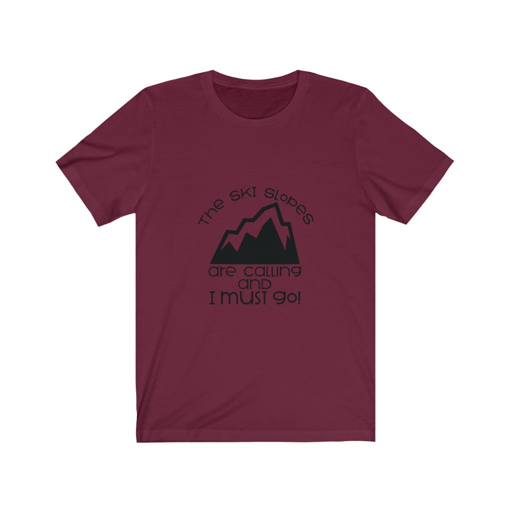 Slopes Are Calling Unisex Tee