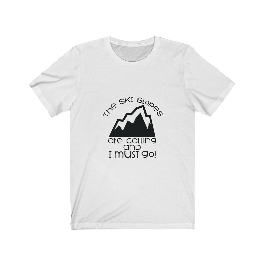 Slopes Are Calling Unisex Tee