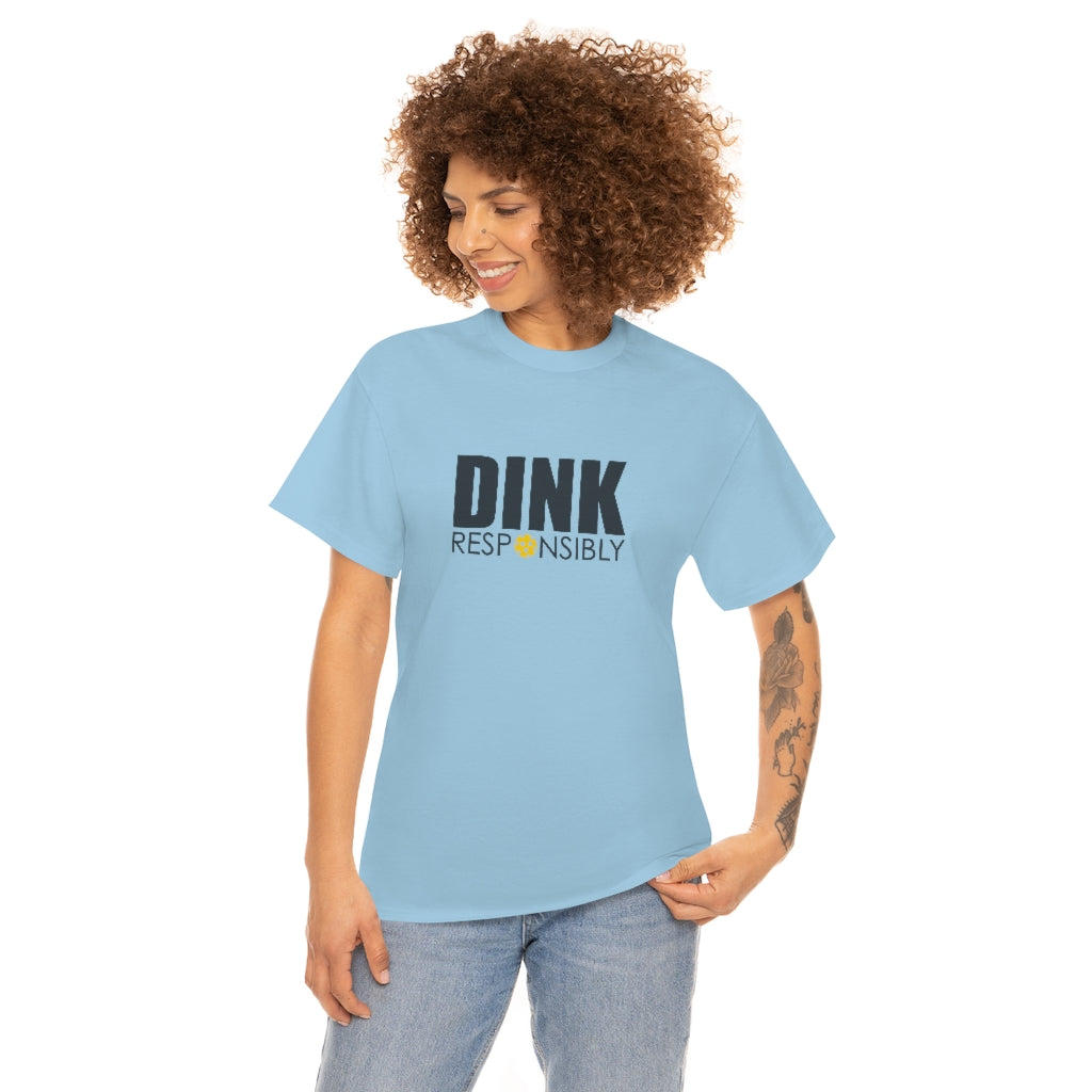 Dink Responsibly Cotton Tee
