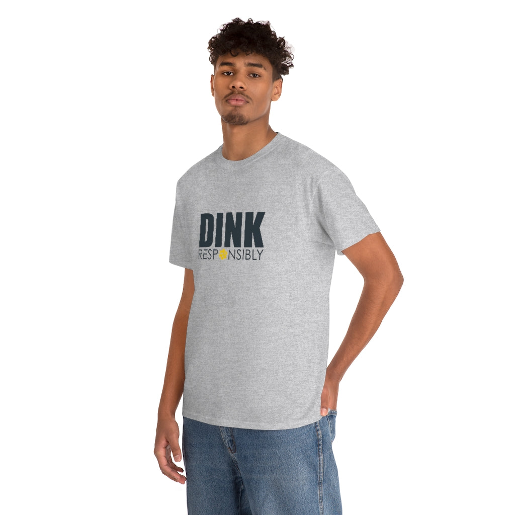 Dink Responsibly Cotton Tee