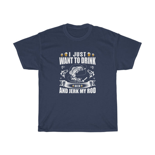 I Just Want To Drink Fishing Tee