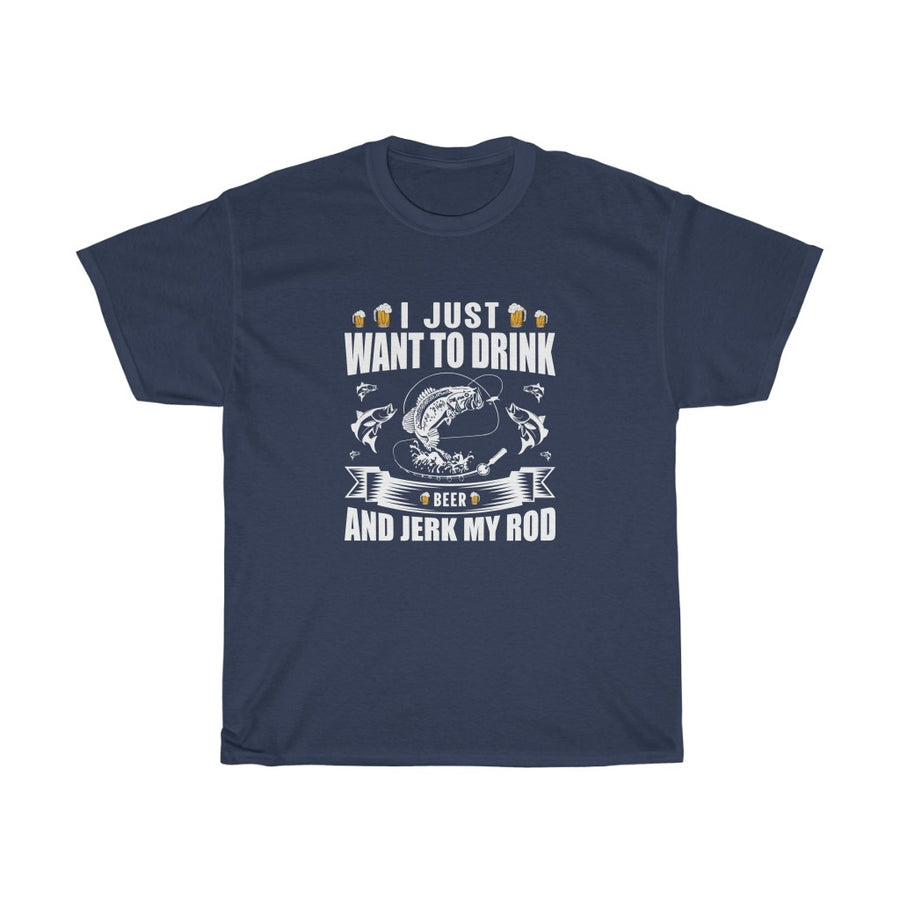 I Just Want To Drink Fishing Tee