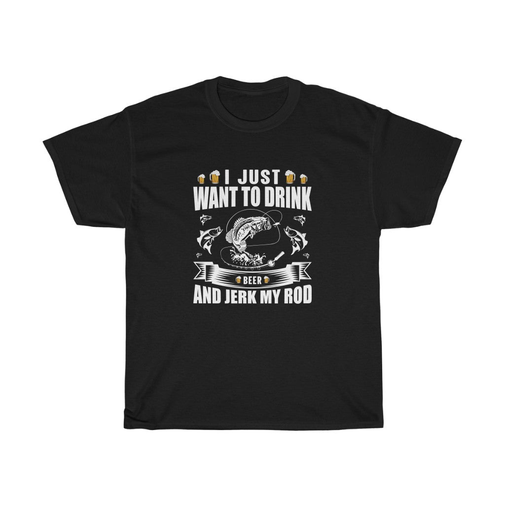 I Just Want To Drink Fishing Tee