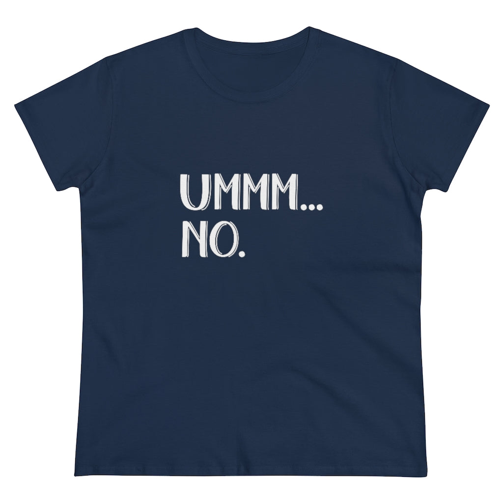 UMMM NO Ladies T-Shirt