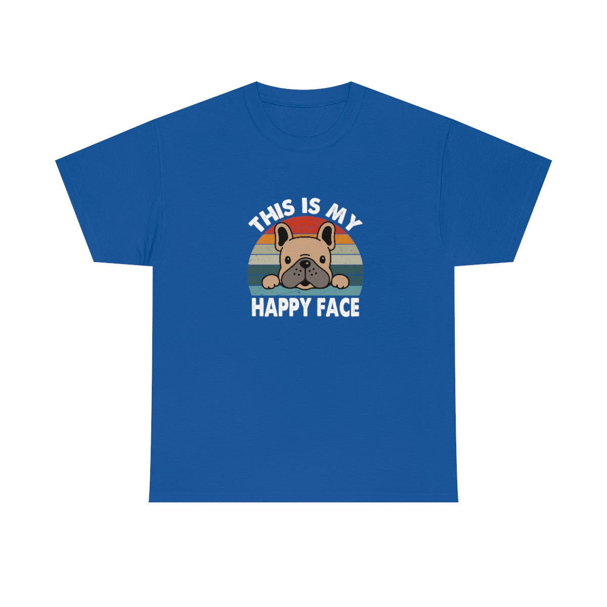 French Bull Dog Tee This Is My Happy Face