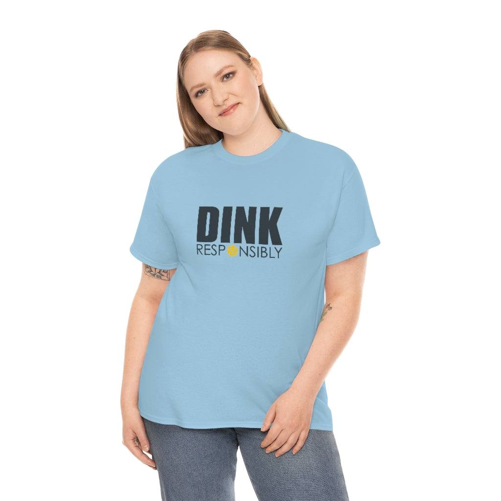 Dink Responsibly Cotton Tee