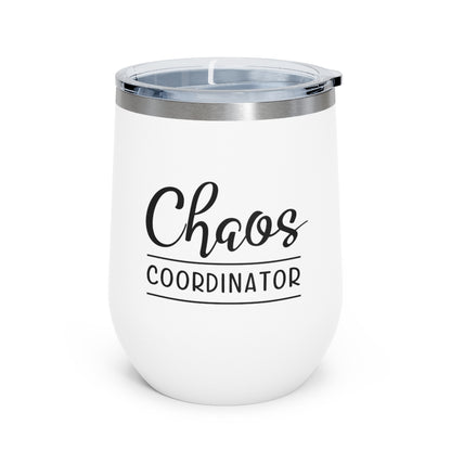 Chaos Coordinator - 12oz Insulated Wine Tumbler