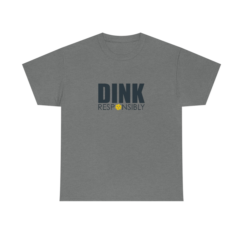 Dink Responsibly Cotton Tee