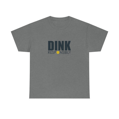 Dink Responsibly Cotton Tee