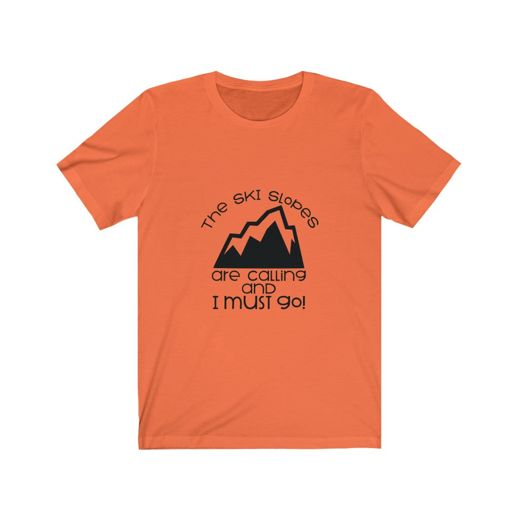 Slopes Are Calling Unisex Tee