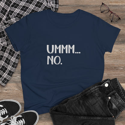 UMMM NO Ladies T-Shirt