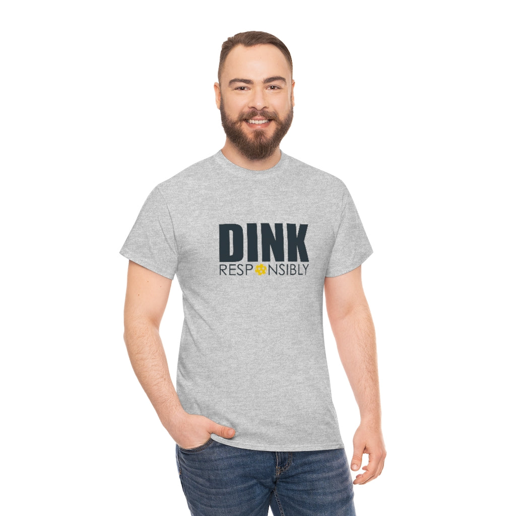 Dink Responsibly Cotton Tee