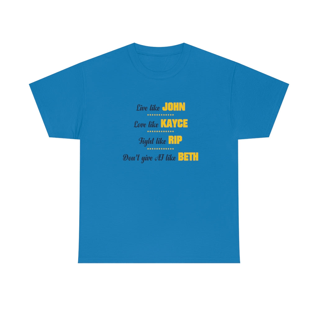 Unisex T-shirt Live Like John