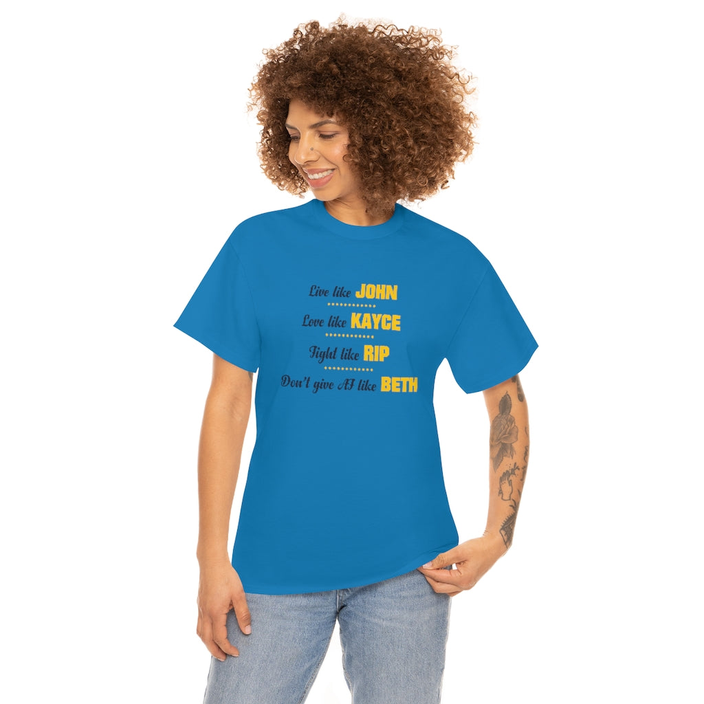Unisex T-shirt Live Like John