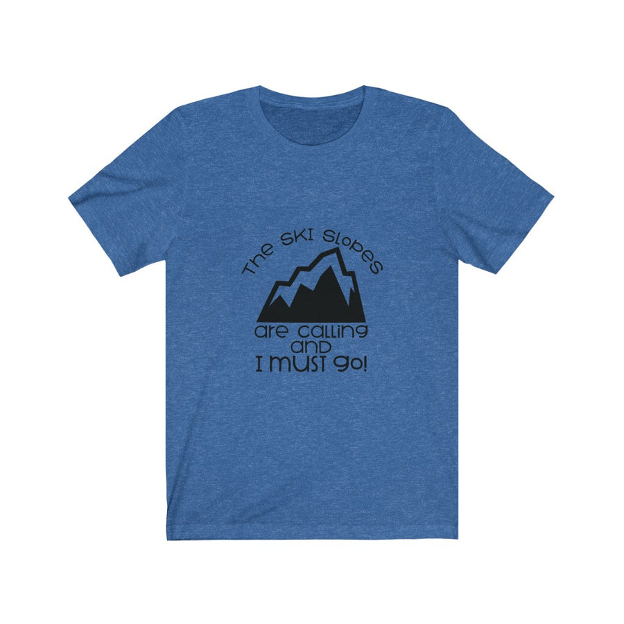 Slopes Are Calling Unisex Tee
