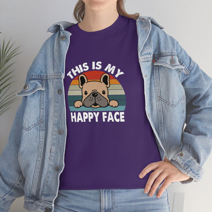 French Bull Dog Tee This Is My Happy Face